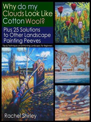 cover image of Why do My Clouds Look like Cotton Wool? Plus 25 Solutions to Other Landscape Painting Peeves